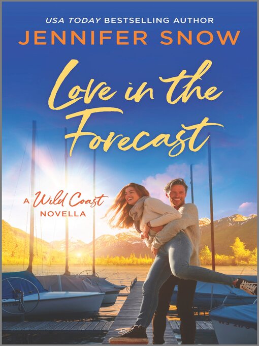 Title details for Love in the Forecast by Jennifer Snow - Available